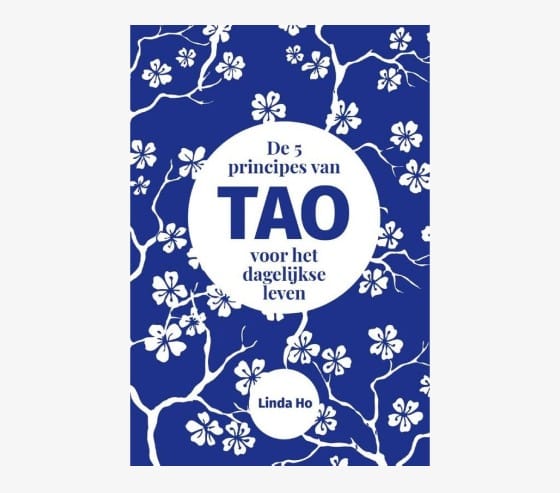 De 5 principes van TAO voor het dagelijkse leven